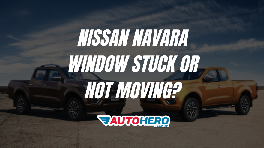 nissan navara Window Stuck or Not Moving?